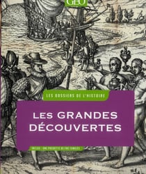 Les dossiers de l'histoire - grandes decouvertes
