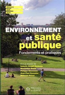 Environnement et santé publique : fondements et pratiques (2e édition)