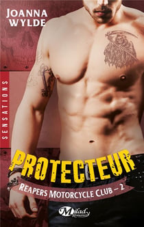 Reapers Motorcycle Club Tome 2 : protecteur