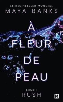 À fleur de peau Tome 1 : rush