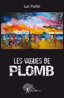 Les vagues de plomb