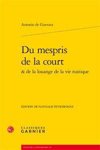 Du mespris de la court - de la louange de la vie rustique