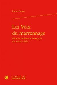 Les voix du marronnage dans la littérature française du xviiie siècle