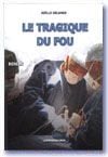 LE TRAGIQUE DU FOU