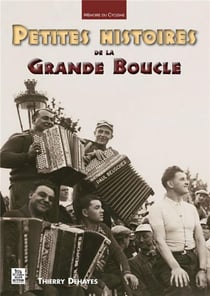 Petites histoires de la grande boucle