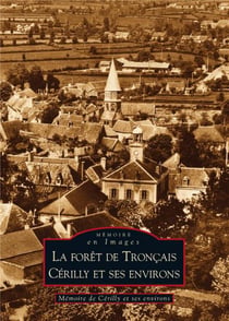 La forêt de Tronçais - Cerilly et ses environs