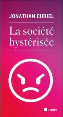 La société hystérisée