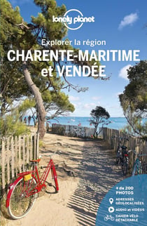 Explorer la région : Charente-Maritime et Vendée (4e édition)