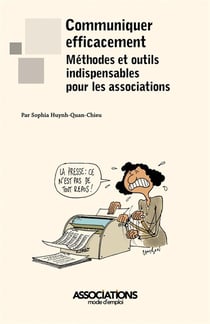 Communiquer efficacement - méthodes et outils indispensables pour les associations