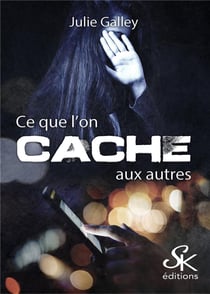Ce que l'on cache aux autres