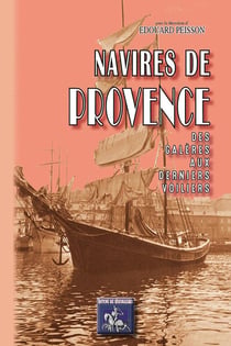 Navires de Provence - des galères aux derniers voiliers