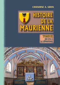 Histoire de la Maurienne Tome 3 - de 1718 à la Révolution