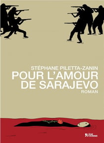 Pour l'amour de Sarajevo - roman