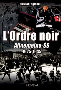 L'ordre noir - Allgemeine-SS, 1925-1945