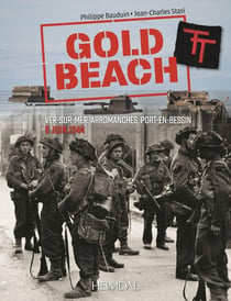 Gold beach : Ver-sur-mer, arromanches, port-en-Bessin - 6 juin 1944