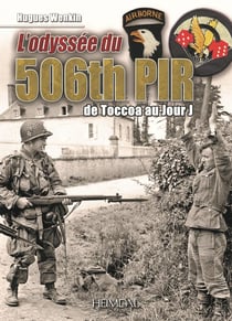 L'ODYSSEE DU 506TH PIR : DE TOCCOA AU JOUR J