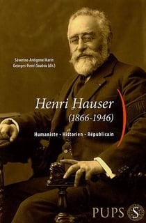 Henri Hauser (1866-1946) - humaniste, historien, républicain