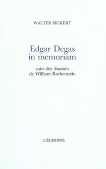 Edgar Degas, in memoriam : souvenirs