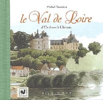 Le Val de Loire - d'Orléans à Chinon