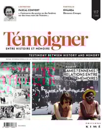 Témoigner, entre Histoire et Mémoire : amis, ennemis ? relations entre mémoires
