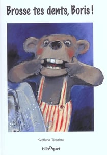 Brosse tes dents boris
