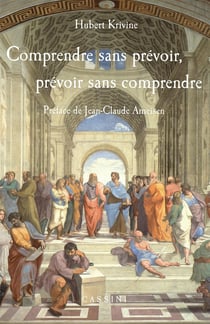 Comprendre sans prévoir - prévoir sans comprendre