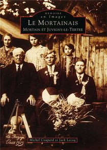 Mortainais Tome 1 - Mortain et Juvigny-le-Tertre