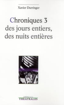 Chroniques 3 des jours entiers, des nuits entières