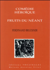 Comédie héroïque - fruits du néant