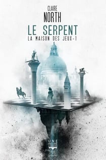 La Maison des Jeux Tome 1 : Le Serpent