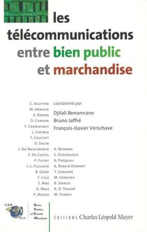 Les Télécommunications entre bien public et marchandise