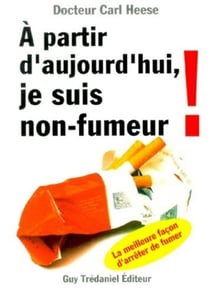 À partir d'aujourd'hui, je suis non fumeur !
