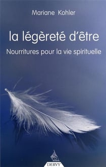 La légèreté d'être - nourritures pour la vie spirituelle