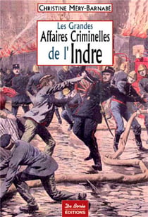 Les grandes affaires criminelles de l'indre