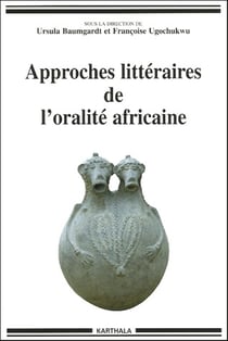 Approches littéraires de l'oralité africaine