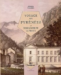Voyage aux Pyrénées et dans le Midi de la France