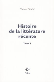 Histoire de la littérature récente Tome 1