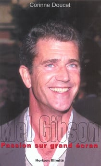 Mel gibson - passion sur grand ecran