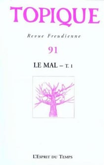 Topique n 91 - le mal - t. 1
