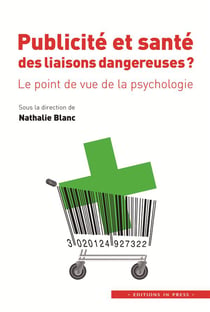 Publicité et santé - des liaisons dangereuses ? le point de vue de la psychologie