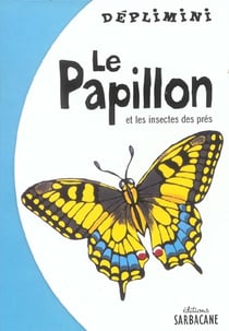 Papillon et les insectes des pres (le)