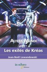 ALTERA MUNDI TOME 1 : LES EXILES DE KREAS