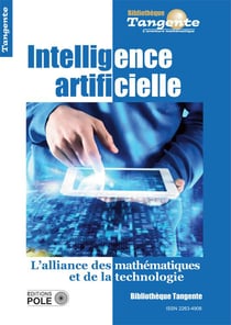 Bibliothèque Tangente Tome 68 : intelligence artificielle : l'alliance des mathématiques et de la technologie