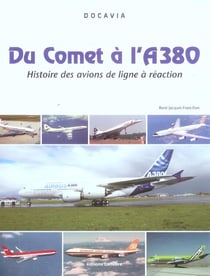 Du comet à l'a380 - histoire des avions de ligne à réaction