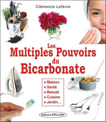 Les multiples pouvoirs du bicarbonate