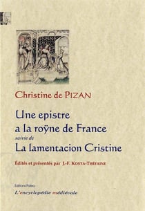 Une epistre à la Roÿne de France - la lamentacion Cristine