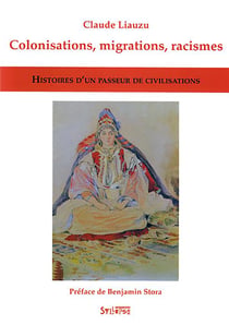 Colonisations, migrations, racismes