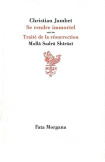 Se rendre immortel - traité de la résurrection