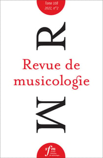 Revue de musicologie tome 108/2 : Revue de musicologie, t. 108/2 (2022)