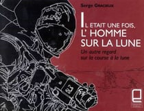 IL ETAIT UNE FOIS L'HOMME SUR LA LUNE